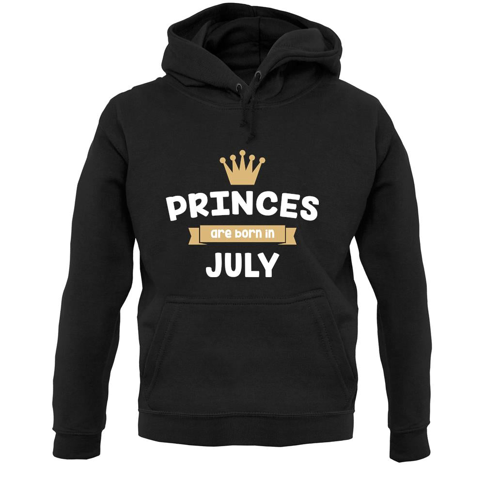 Princes Are Born In July Unisex Hoodie