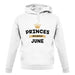 Princes Are Born In June unisex hoodie