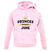 Princes Are Born In June unisex hoodie