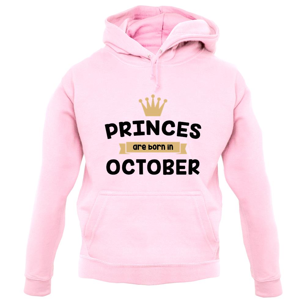 Princes Are Born In October unisex hoodie