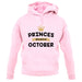 Princes Are Born In October unisex hoodie