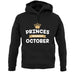 Princes Are Born In October unisex hoodie