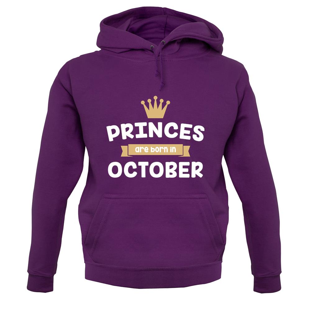 Princes Are Born In October unisex hoodie
