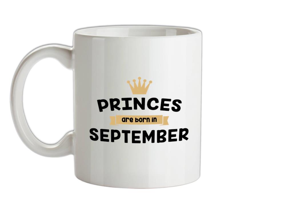 Princes Are Born In September Ceramic Mug