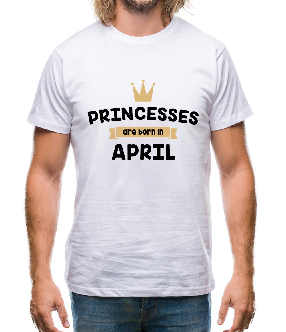 Princesses Are Born In April Mens T-Shirt