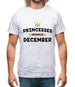 Princesses Are Born In December Mens T-Shirt