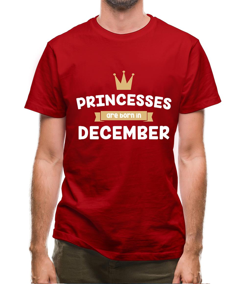Princesses Are Born In December Mens T-Shirt