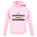 Princesses Are Born In November unisex hoodie