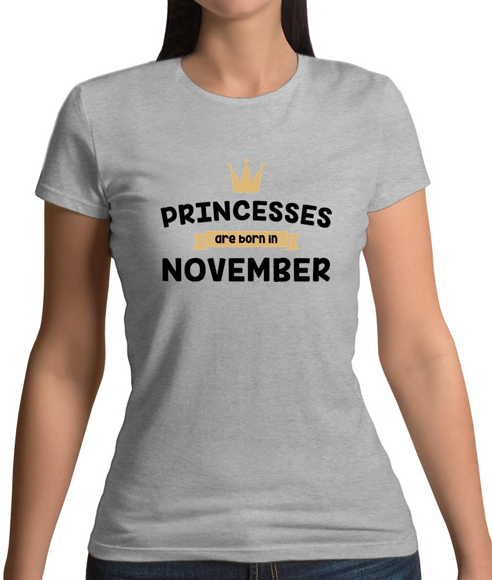 Princesses Are Born In November Womens T-Shirt