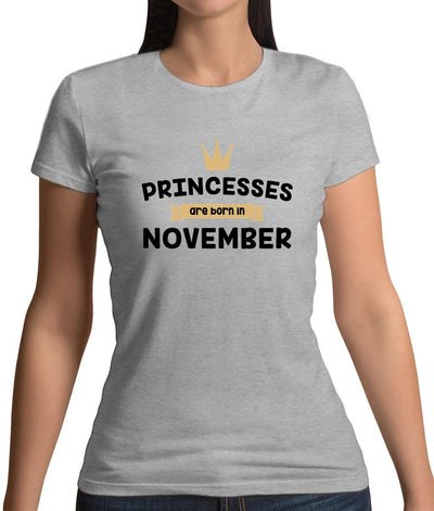 Princesses Are Born In November Womens T-Shirt