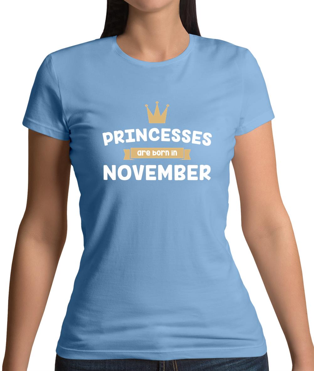 Princesses Are Born In November Womens T-Shirt