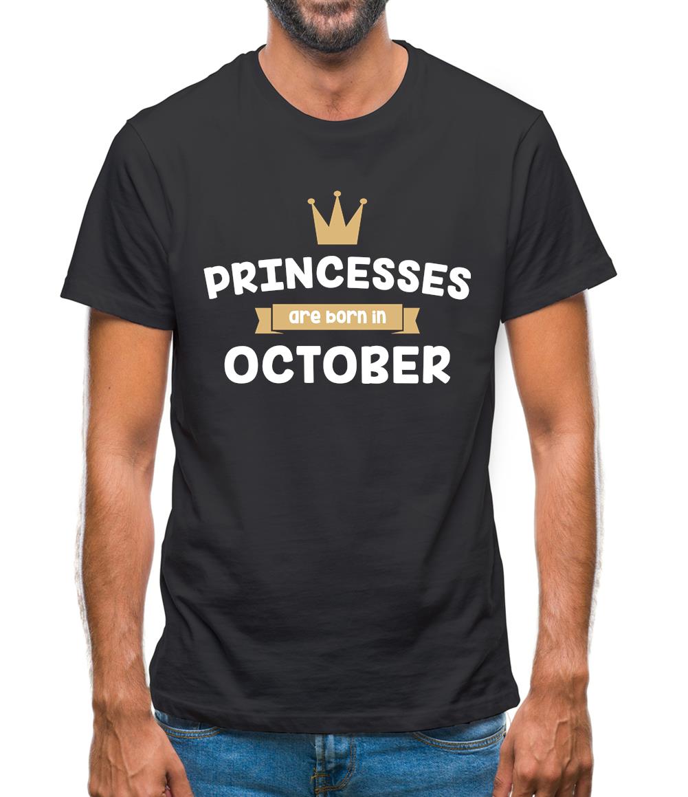 Princesses Are Born In October Mens T-Shirt