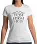 Prose Before Hoes Womens T-Shirt