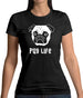 Pug Life Womens T-Shirt
