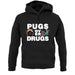 Pugs Over Drugs unisex hoodie
