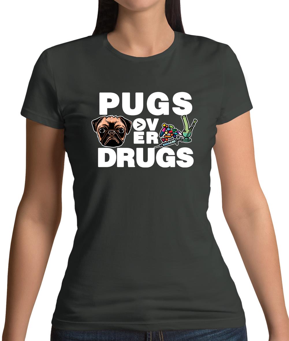 Pugs Over Drugs Womens T-Shirt