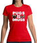 Pugs Over Drugs Womens T-Shirt