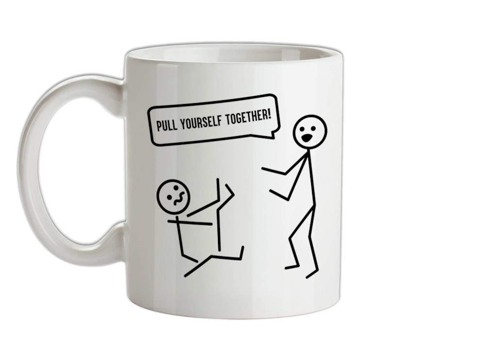 Pull Yourself Together Ceramic Mug