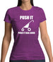 Push It Push It Real Good Womens T-Shirt