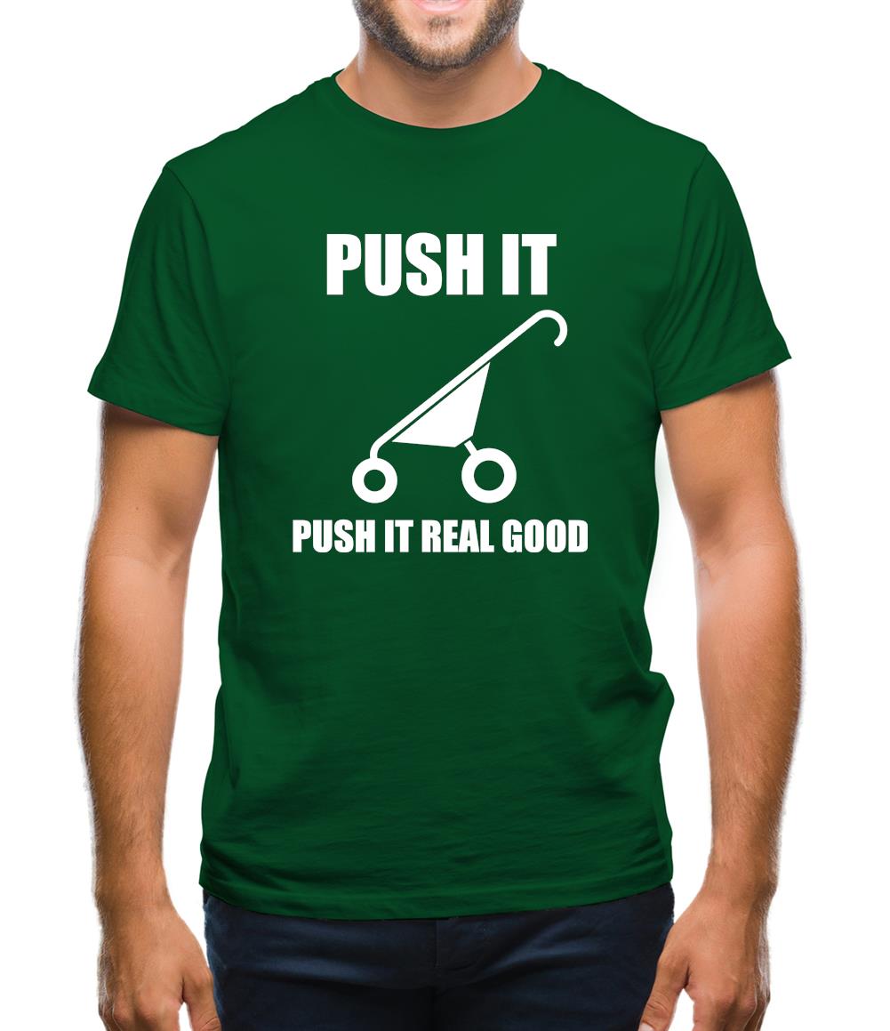 Push It Push It Real Good Mens T-Shirt