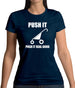 Push It Push It Real Good Womens T-Shirt