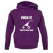 Push It Push It Real Good unisex hoodie