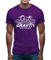 Gravity In It's Place Mens T-Shirt