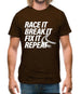 Race It, Break It, Fix It, Repeat Mens T-Shirt