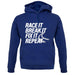 Race It, Break It, Fix It, Repeat Unisex Hoodie