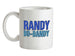 Randy Bo-Bandy Ceramic Mug