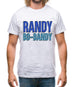 Randy Bo-Bandy Mens T-Shirt