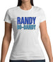 Randy Bo-Bandy Womens T-Shirt