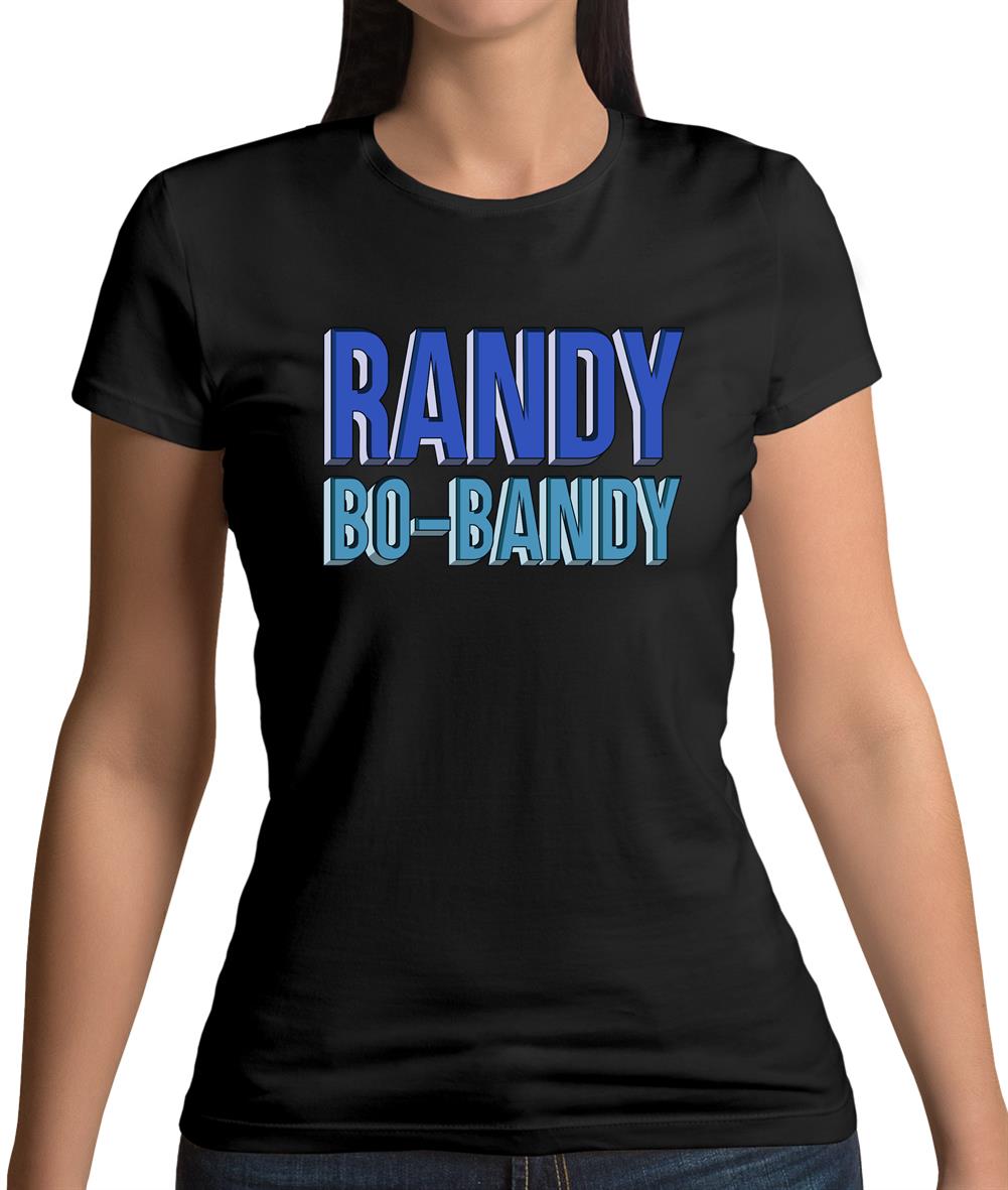 Randy Bo-Bandy Womens T-Shirt