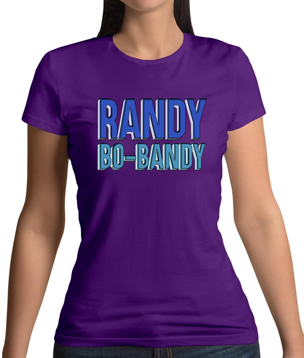 Randy Bo-Bandy Womens T-Shirt