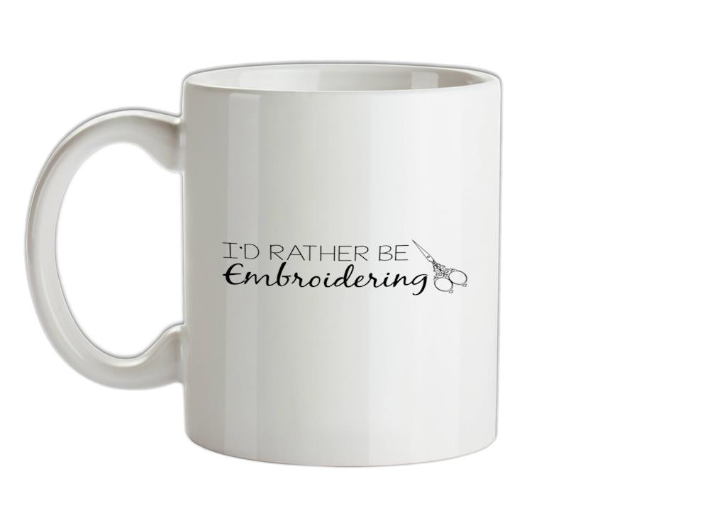 Rather Be Embroidering Ceramic Mug