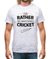 I'd Rather Be Watching Cricket Mens T-Shirt