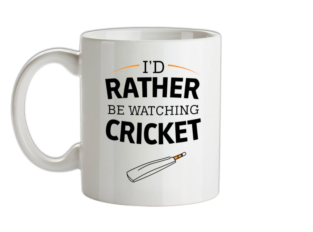 I'd Rather Be Watching Cricket Ceramic Mug