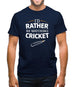 I'd Rather Be Watching Cricket Mens T-Shirt