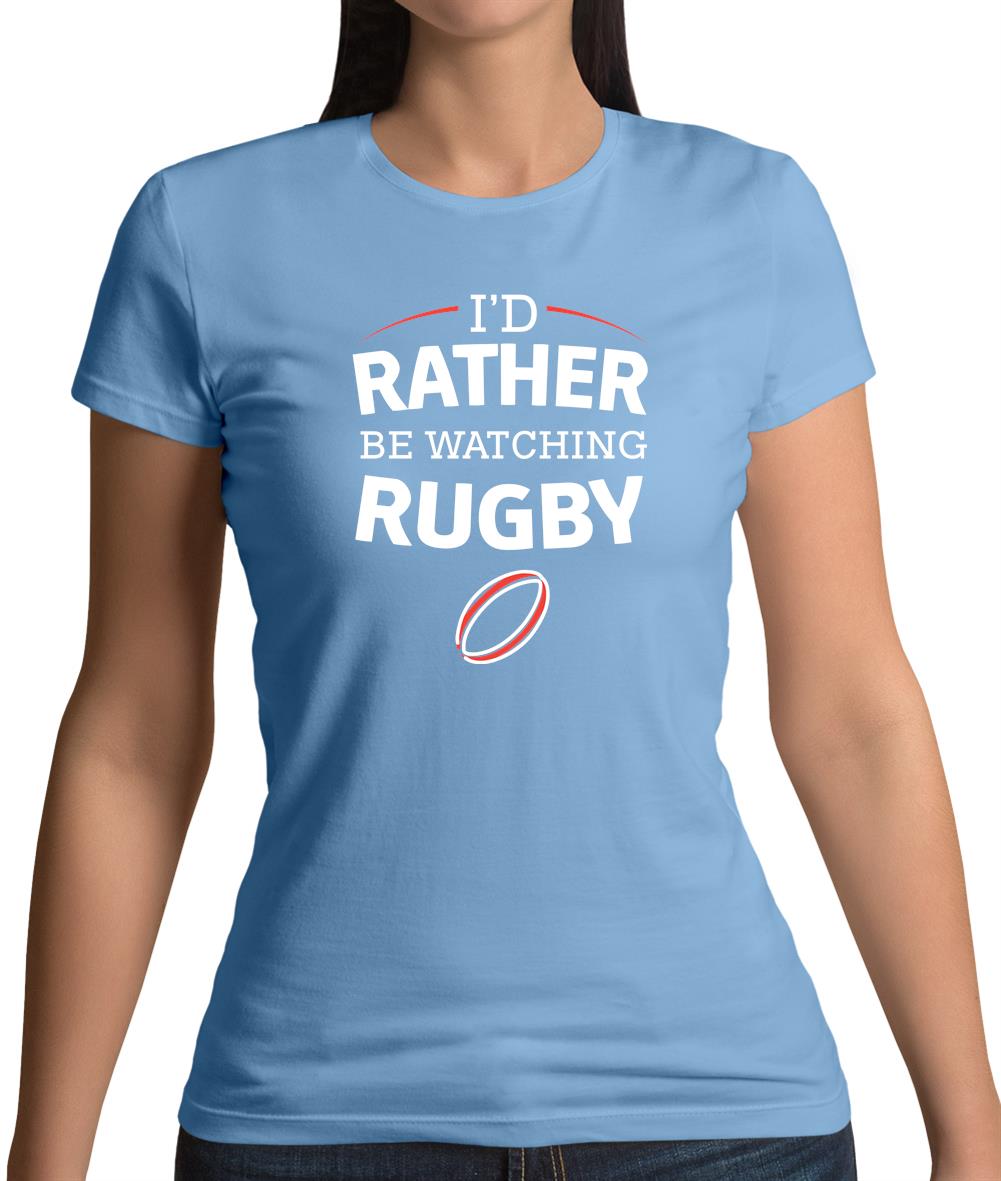 I'd Rather Be Watching Rugby Womens T-Shirt