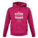 I'd Rather Be Watching Tennis unisex hoodie