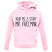 Read Me A Story Mr Freeman unisex hoodie