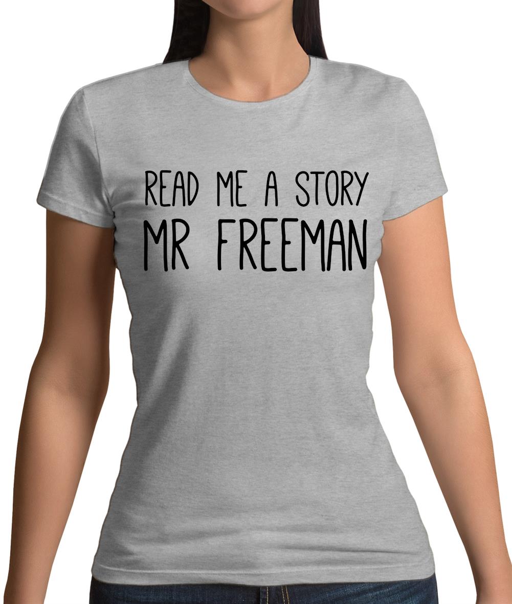 Read Me A Story Mr Freeman Womens T-Shirt