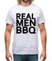 Real Men Bbq Mens T-Shirt