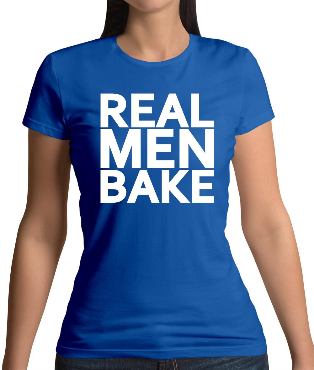 Real Men Bake Womens T-Shirt