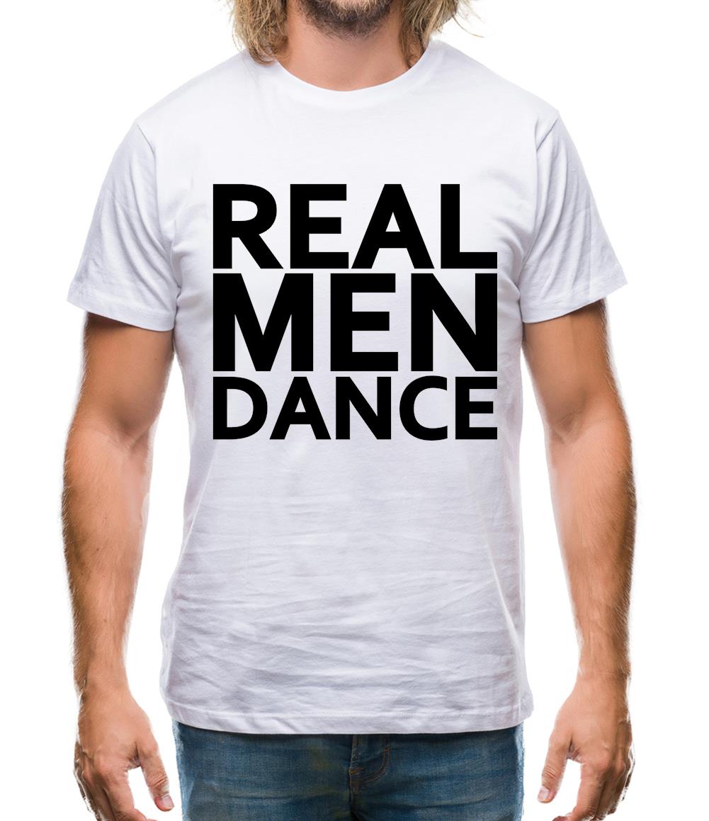 Real Men Dance Mens T-Shirt