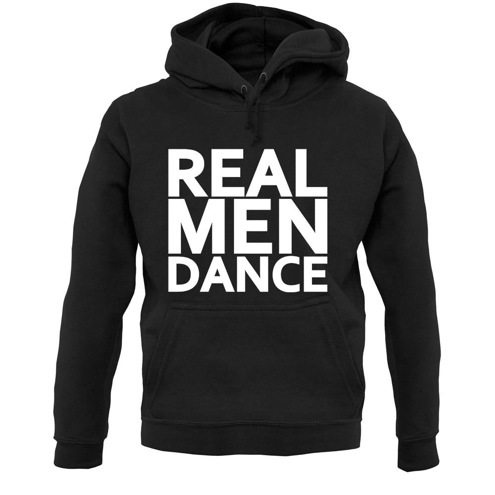 Real Men Dance Unisex Hoodie