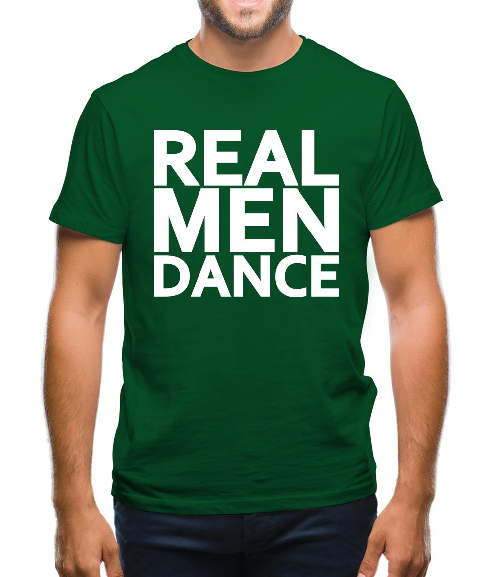 Real Men Dance Mens T-Shirt