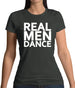 Real Men Dance Womens T-Shirt