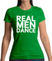 Real Men Dance Womens T-Shirt