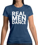 Real Men Dance Womens T-Shirt